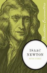 Isaac Newton (Christian Encounters Series) by Mitch Stokes Paperback Book