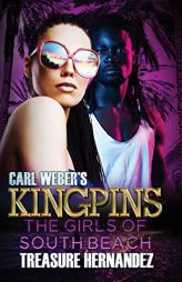 Carl Weber's Kingpins: The Girls of South Beach by Treasure Hernandez Paperback Book