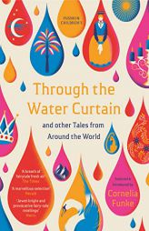 Through the Water Curtain and other Tales from Around the World by Various Paperback Book