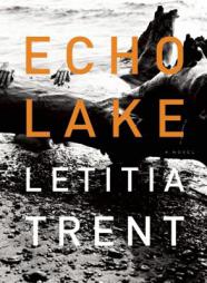 Echo Lake: A Novel by Letitia Trent Paperback Book