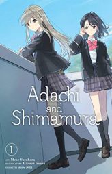 Adachi and Shimamura, Vol. 1 (manga) (Adachi and Shimamura (manga), 1) by Hitoma Iruma Paperback Book