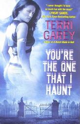 You're the One that I Haunt (Nicki Styx, Book 3) by Terri Garey Paperback Book