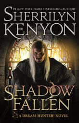 Shadow Fallen: A Dream-Hunter Novel (Dream-Hunter Novels, 5) by Sherrilyn Kenyon Paperback Book