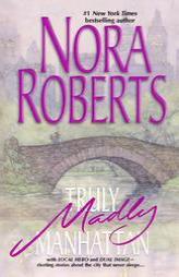 Truly, Madly Manhattan by Nora Roberts Paperback Book
