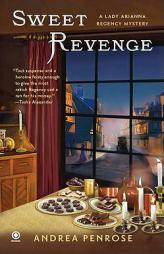 Sweet Revenge: A Lady Hadley Regency Mystery (Lady Arianna Hadley Mystery) by Andrea Penrose Paperback Book