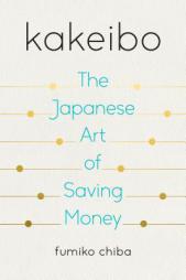 Kakeibo: The Japanese Art of Saving Money by Fumiko Chiba Paperback Book