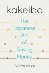 Kakeibo: The Japanese Art of Saving Money by Fumiko Chiba Paperback Book
