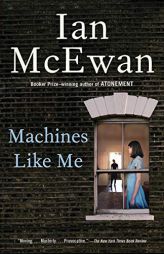 Machines Like Me: A Novel by Ian McEwan Paperback Book