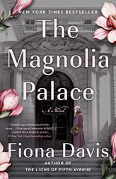 The Magnolia Palace: A Novel by Fiona Davis Paperback Book