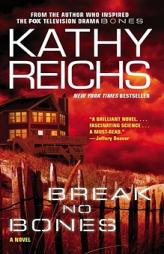 Break No Bones by Kathy Reichs Paperback Book