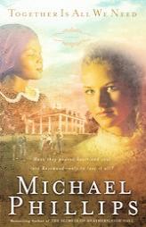 Together Is All We Need (Shenandoah Sisters) by Michael Phillips Paperback Book
