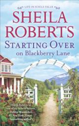 Starting Over on Blackberry Lane by Sheila Roberts Paperback Book