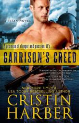 Garrison's Creed: Titan #2 (Volume 2) by Cristin Harber Paperback Book