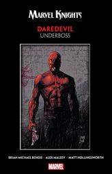 Marvel Knights Daredevil by Bendis & Maleev: Underboss by Brian Michael Bendis Paperback Book