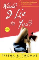 Would I Lie to You? by Trisha R. Thomas Paperback Book