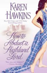 How to Abduct a Highland Lord by Karen Hawkins Paperback Book