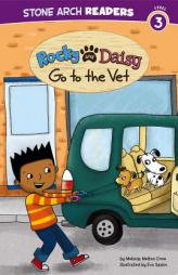 Rocky and Daisy Go to the Vet (Stone Arch Readers. Level 3) by Melinda Melton Crow Paperback Book