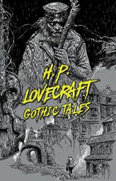 H. P. Lovecraft: Gothic Tales (Signature Select Classics) by H. P. Lovecraft Paperback Book