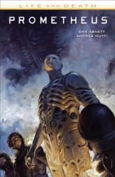 Prometheus: Life and Death by Dan Abnett Paperback Book