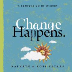 Change Happens: Face It, Embrace It, and Grow with It by Kathryn Petras Paperback Book