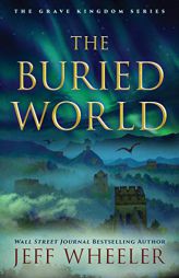The Buried World by Jeff Wheeler Paperback Book