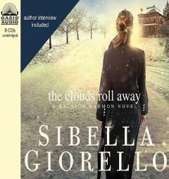 The Clouds Roll Away: A Raleigh Harmon Novel by Sibella Giorello Paperback Book