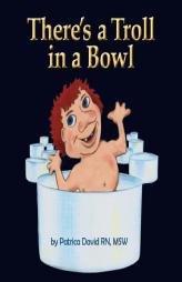 There's a Troll in a Bowl by Patricia David Paperback Book