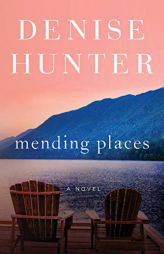 Mending Places by Denise Hunter Paperback Book