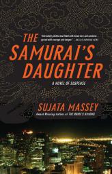 The Samurai's Daughter by Sujata Massey Paperback Book