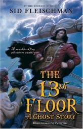 The 13th Floor: A Ghost Story by Sid Fleischman Paperback Book