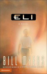 Eli by Bill Myers Paperback Book