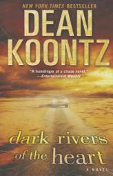 Dark Rivers of the Heart by Dean R. Koontz Paperback Book