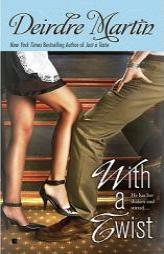 With a Twist by Deirdre Martin Paperback Book