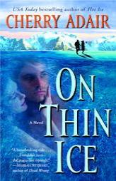 On Thin Ice by Cherry Adair Paperback Book