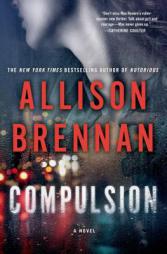 Compulsion: A Novel (Max Revere Novels) by Allison Brennan Paperback Book