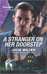A Stranger on Her Doorstep (Harlequin Intrigue) by Julie Miller Paperback Book