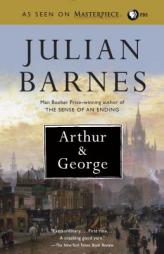 Arthur and George by Julian Barnes Paperback Book