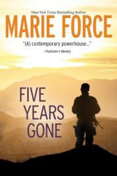 Five Years Gone by Marie Force Paperback Book