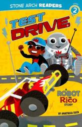 Test Drive: A Robot and Rico Story (Stone Arch Readers - Level 2 (Quality))) by Anastasia Suen Paperback Book