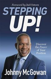 Stepping Up!: Discover the Power of Your Position by Joel Osteen Paperback Book