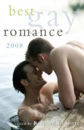 Best Gay Romance 2008 by Richard LaBonte Paperback Book