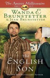 The English Son: The Amish Millionaire Part 1 by Wanda E. Brunstetter Paperback Book
