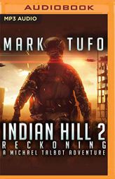 Reckoning (Indian Hill) by Mark Tufo Paperback Book