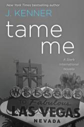 Tame Me: A Stark International Novella by J. Kenner Paperback Book