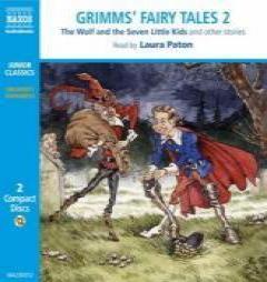 Grimm's Fairy Tales: Wolf and the Seven Little Kids/Pack of Ragamuffins/Brother and Sister/Three Snake-Leaves/Boots of Buffalo-Leather/Drummer and Oth by The Brothers Grimm Paperback Book