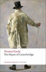 The Mayor of Casterbridge (Oxford World's Classics) by Thomas Hardy Paperback Book