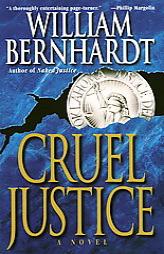 Cruel Justice by William Bernhardt Paperback Book