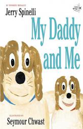 My Daddy and Me by Jerry Spinelli Paperback Book