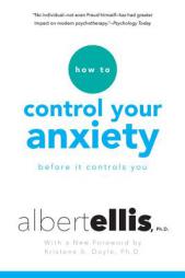How to Control Your Anxiety Before It Controls You by Albert Ellis Paperback Book