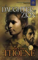 A Daughter of Zion (The Zion Chronicles) by Bodie Thoene Paperback Book